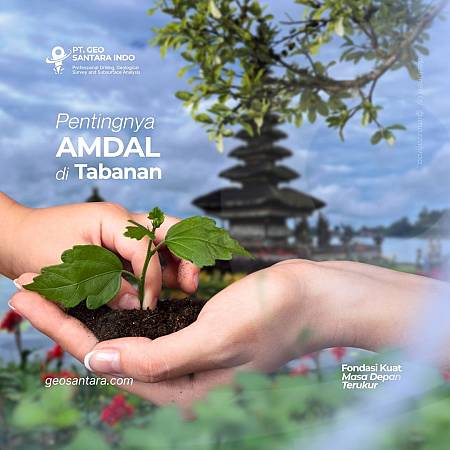 Solusi Lingkungan Andal Bersama PT. Geo Santara Indo  Jasa Konsultan AMDAL Tabanan Terbaik & Terpercaya