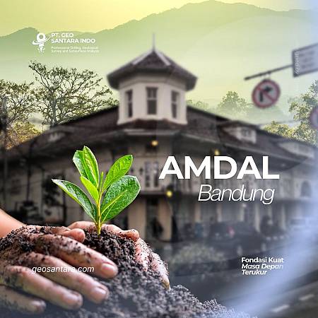Layanan Andal dan Profesional: Jasa Konsultan Perizinan AMDAL di Bandung Terbaik dan Terpercaya