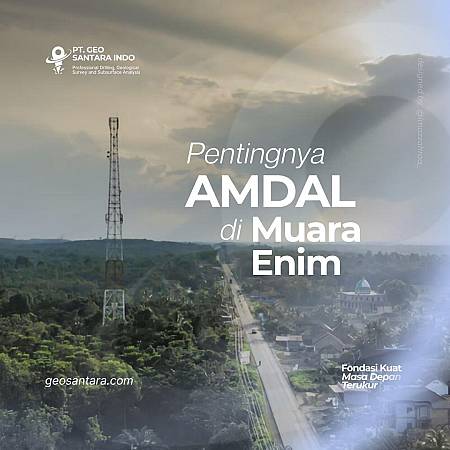 Konsultan Perizinan AMDAL di Muara Enim Terbaik dan Terpercaya untuk Proyek Lingkungan Anda