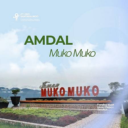 Konsultan Perizinan AMDAL di Mukomuko Terbaik, Biaya Kompetitif, dan Terpercaya untuk Proyek Anda